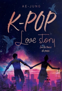 Couverture du livre "K-Pop, Love story, tome 2 : Sur les traces du passé" de Ae Jung
