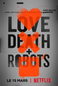 Affiche de la série "Love, Death + Robots"